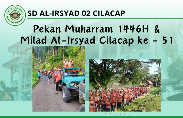 Serunya Pekan Muharram 1446H dan Milad Al Irsyad Cilacap ke 51